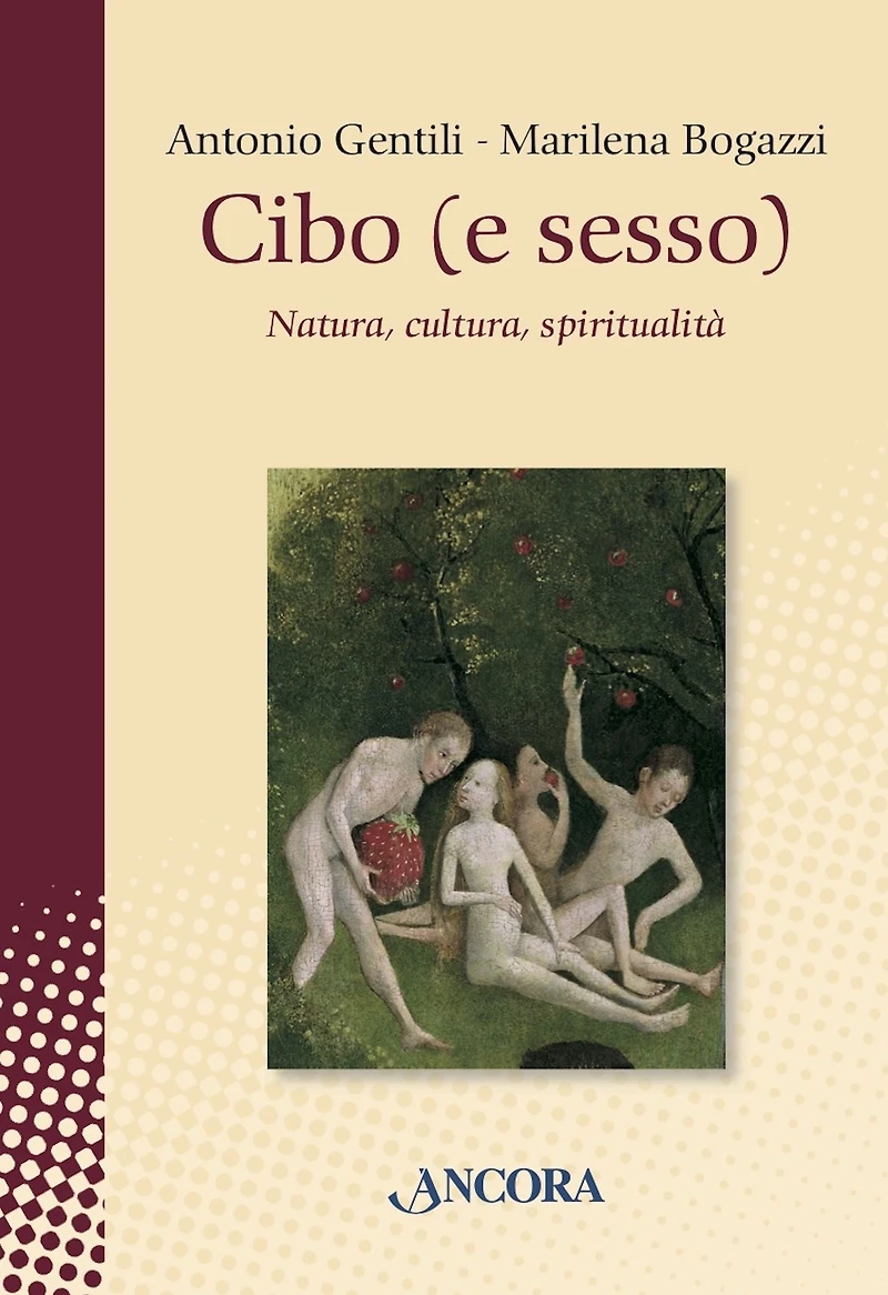 Cibo (e sesso): Natura, cultura, spiritualità