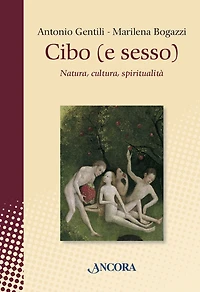 Cibo (e sesso): Natura, cultura, spiritualità
