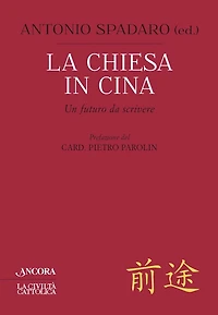 La Chiesa in Cina: Un futuro da scrivere