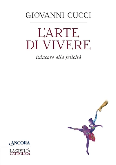 L'arte di vivere: Educare alla felicità