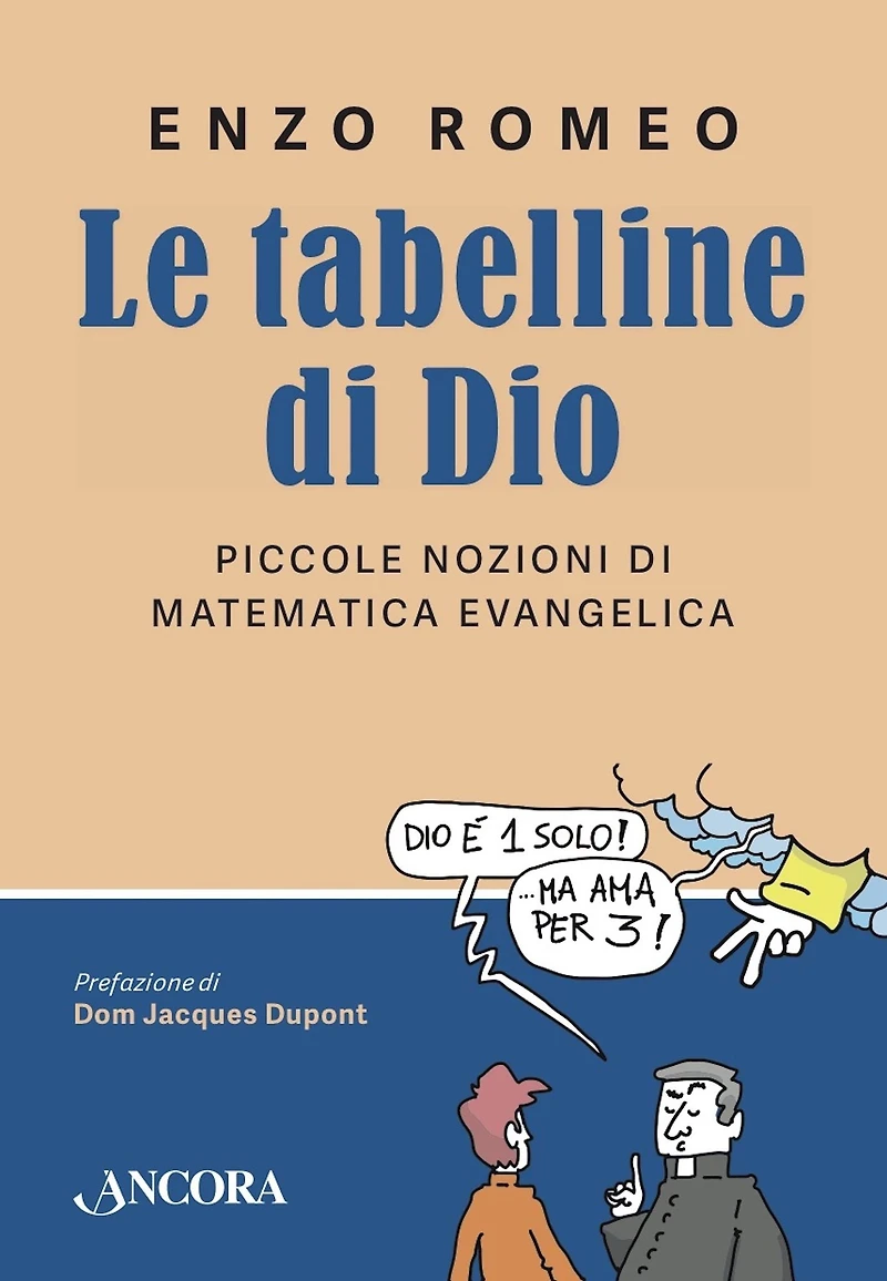 Le tabelline di Dio: Piccole nozioni di matematica evangelica