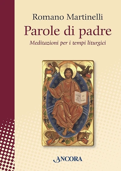Parole di padre: Meditazioni per i tempi liturgici