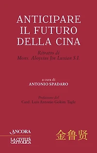 Anticipare il futuro della Cina: Ritratto di Mons. Aloysius Jin Luxian S.I.