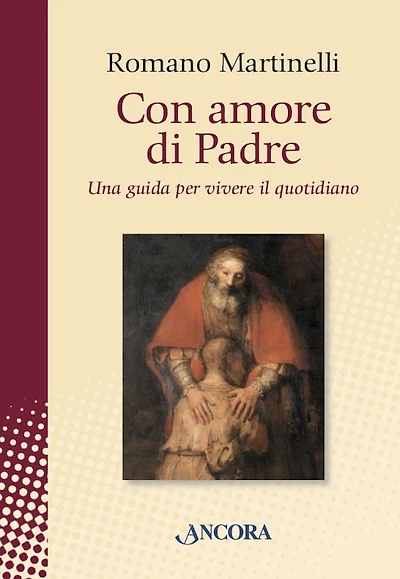 Con amore di Padre: Una guida per vivere il quotidiano