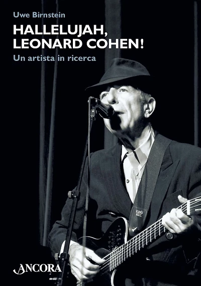Hallelujah, Leonard Cohen!: Un artista in ricerca