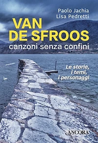 Van De Sfroos canzoni senza confini: Le storie, i temi, i personaggi