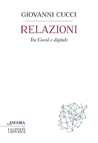 Relazioni: Tra Covid e digitale