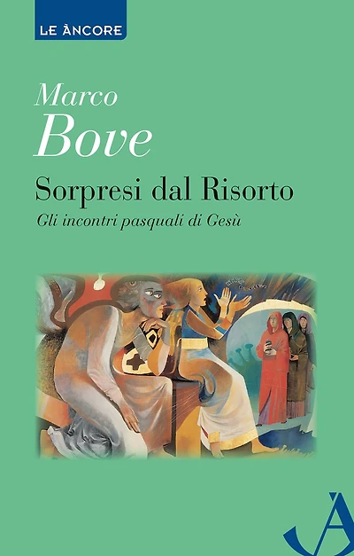 Sorpresi dal Risorto: Gli incontri pasquali di Gesù