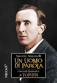 Un uomo di parola: I mondi fantastici di Tolkien