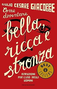 Come diventare bella, ricca e stronza