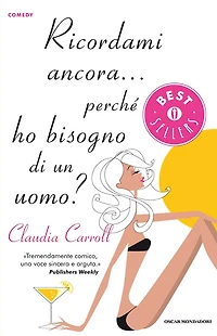 Ricordami ancora... perchè ho bisogno di un uomo?