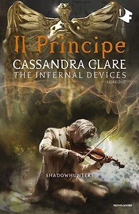 Shadowhunters: The Infernal Devices - 2. Il principe