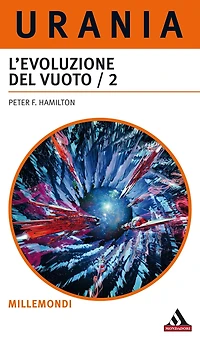 L'evoluzione del vuoto - 2a parte (Urania)