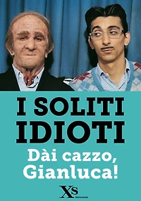 Dài cazzo, Gianluca! (XS Mondadori)