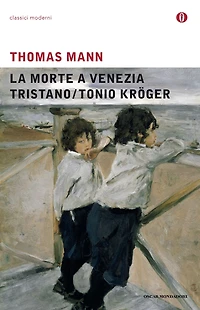 La morte a Venezia / Tristano Tonio Kröger (Mondadori)