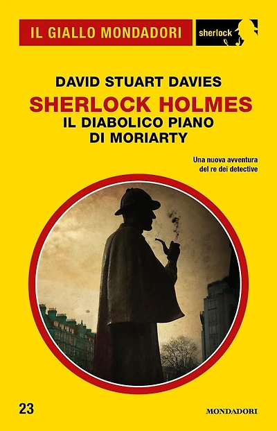 Sherlock Holmes - Il diabolico piano di Moriarty (Il Giallo Mondadori Sherlock)