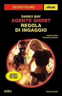 Agente Ghost - Regola di ingaggio (Segretissimo)