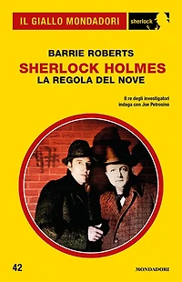 Sherlock Holmes - La Regola del Nove (Il Giallo Mondadori Sherlock)