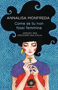 Come se tu non fossi femmina