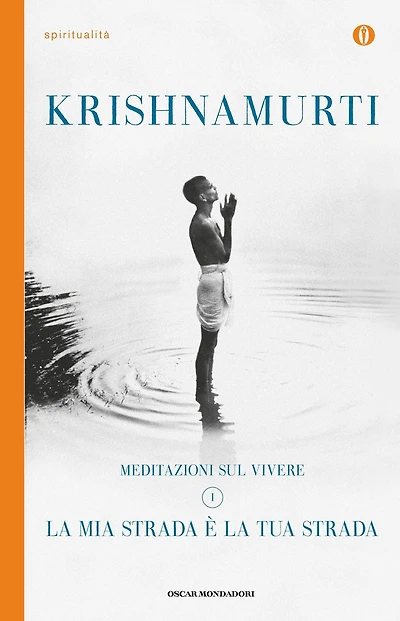 Meditazioni sul vivere - 1. La mia strada è la tua strada