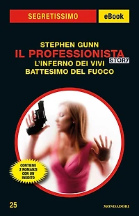 Il Professionista Story - L'inferno dei vivi / Battesimo del fuoco (Segretissimo)