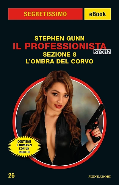 Il Professionista Story. Sezione 8 - L'ombra del corvo (Segretissimo)