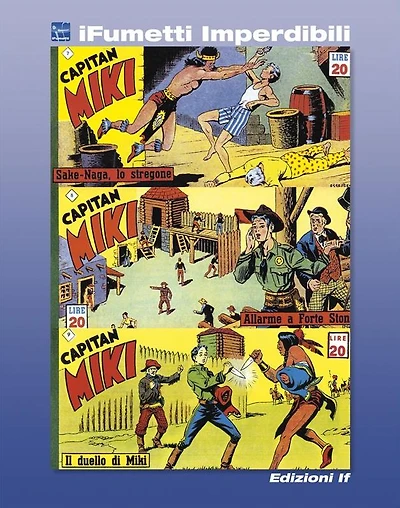 Capitan Miki n. 3 (iFumetti Imperdibili): Collana Scudo, Nuova Serie, Serie I nn. 7/9, 12/26 agosto 1951