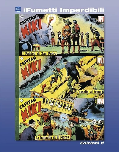 Capitan Miki n. 6 (iFumetti Imperdibili): Collana Scudo, Nuova Serie, Serie I nn. 16/18, 14/28 ottobre 1951