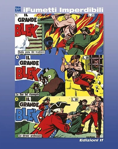 Il grande Blek n. 2 (iFumetti Imperdibili: Collana Freccia, Nuova Serie, Serie I nn. 4/6, 24 ottobre/7 novembre 1954