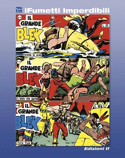 Il grande Blek n. 5 (iFumetti Imperdibili): Collana Freccia, Nuova Serie, Serie I nn. 13/15, 26 dicembre 1954/9 gennaio 1955