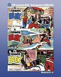Il grande Blek n. 6 (iFumetti Imperdibili): Collana Freccia, Nuova Serie, Serie I nn. 16/18, 16/30 gennaio 1955