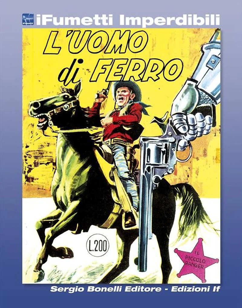 Il Piccolo Ranger n. 4 (iFumetti Imperdibili): L'Uomo di Ferro, Il Piccolo Ranger n. 4, marzo 1964