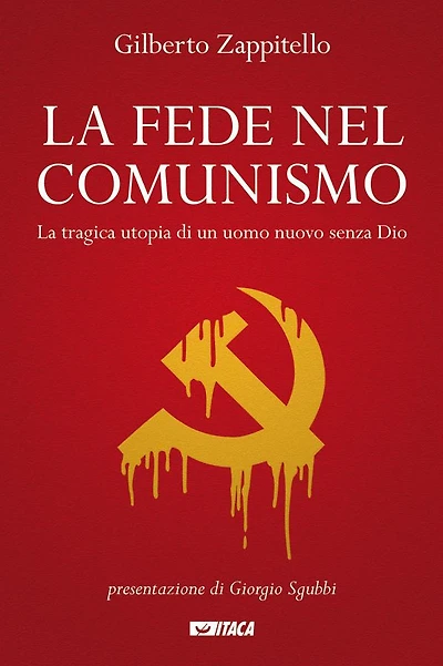 La fede nel comunismo: La tragica utopia di un uomo nuovo senza Dio