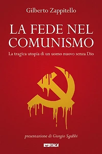 La fede nel comunismo: La tragica utopia di un uomo nuovo senza Dio