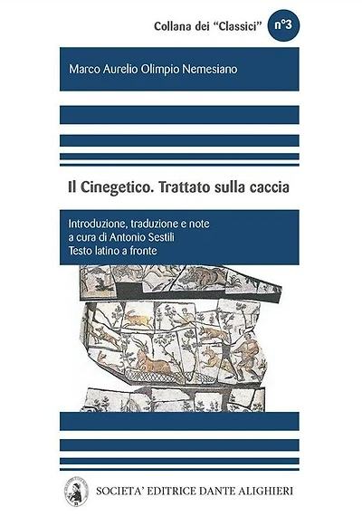 Marco Aurelio Olimpio Nemesiano - Il Cinegetico. Trattato sulla caccia