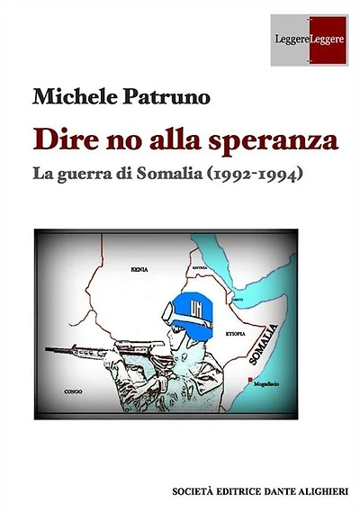 Dire no alla speranza - La guerra di Somalia (1992 -1994)