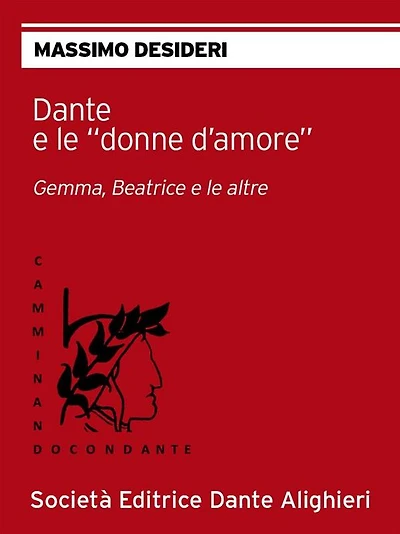 Dante e le "donne d'amore": Collana "CAMMINANDO CON DANTE"