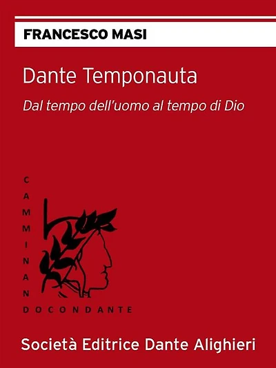 Dante temponauta: Collana "CAMMINANDO CON DANTE"