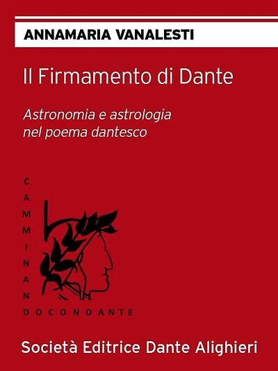 Il Firmamento di Dante: Collana "CAMMINANDO CON DANTE"
