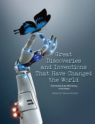 Great Discoveries and Inventions That Changed the World