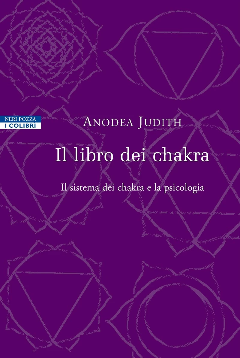 Il libro dei chakra: Il sistema dei chakra e la psicologia