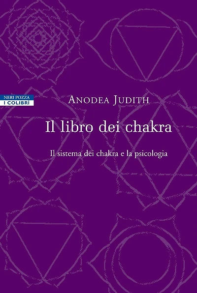 Il libro dei chakra: Il sistema dei chakra e la psicologia