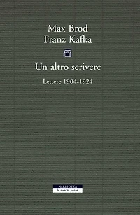 Un altro scrivere: Lettere 1904-1924