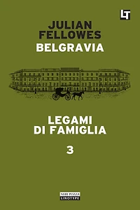 Legami di famiglia: Belgravia capitolo 3