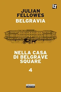 Nella casa di Belgrave Square: Belgravia capitolo 4