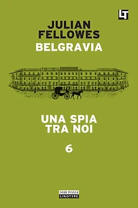 Una spia tra noi: Belgravia capitolo 6
