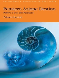 Pensiero Azione Destino: Potere ed uso del pensiero