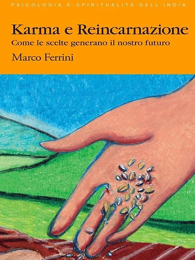 Karma e Reincarnazione: Come le scelte generano il nostro Futuro