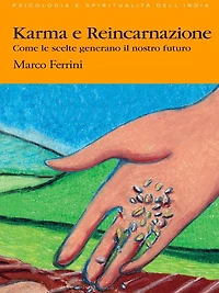 Karma e Reincarnazione: Come le scelte generano il nostro Futuro