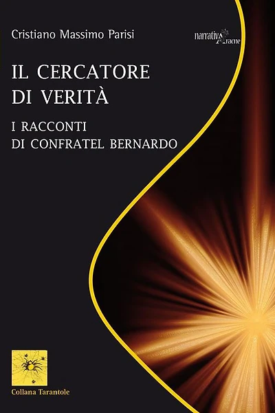 Il cercatore di verità: I racconti di confratel Bernardo